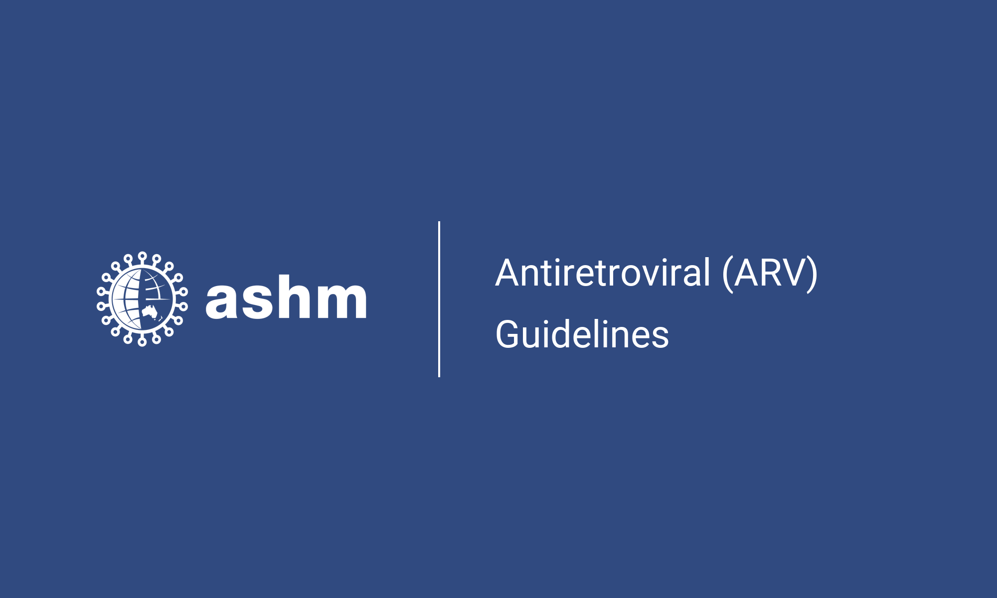 Antiretroviral (ARV) Guidelines | ASHM Health