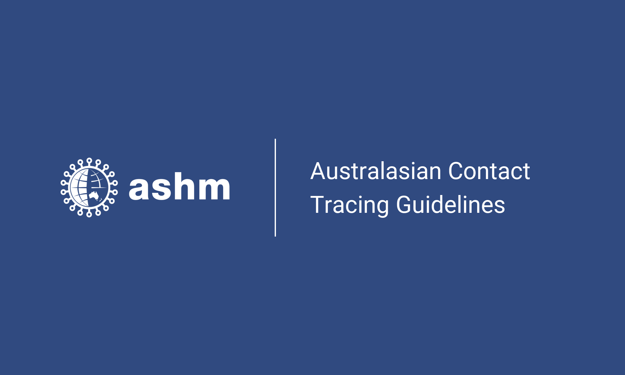 Australasian Contact Tracing Guidelines ASHM Health