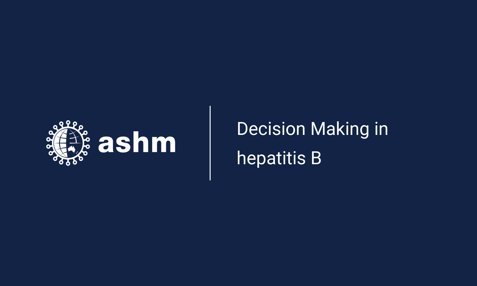 Decision Making In Hepatitis B | ASHM Health