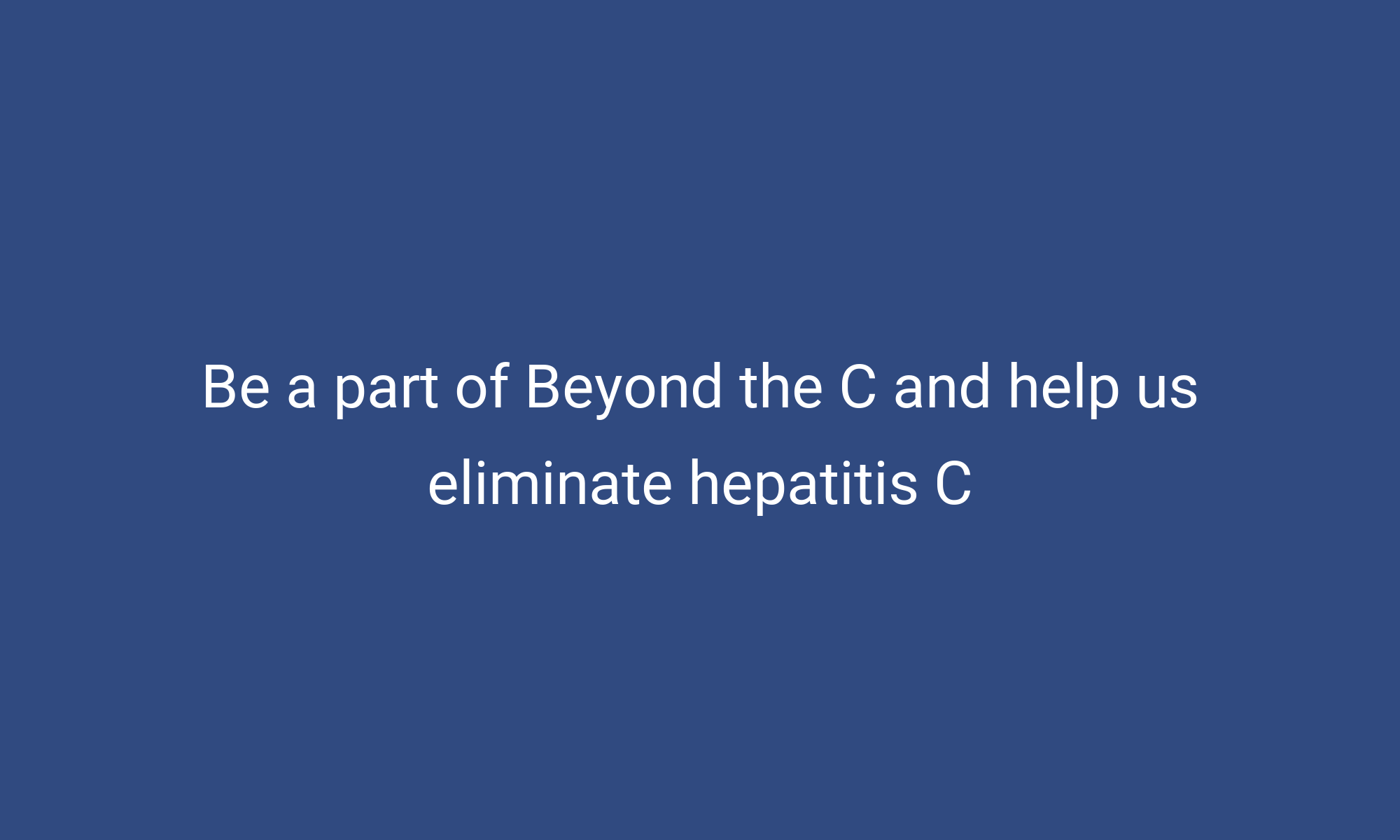Be a part of Beyond the C and help us eliminate hepatitis C | ASHM Health