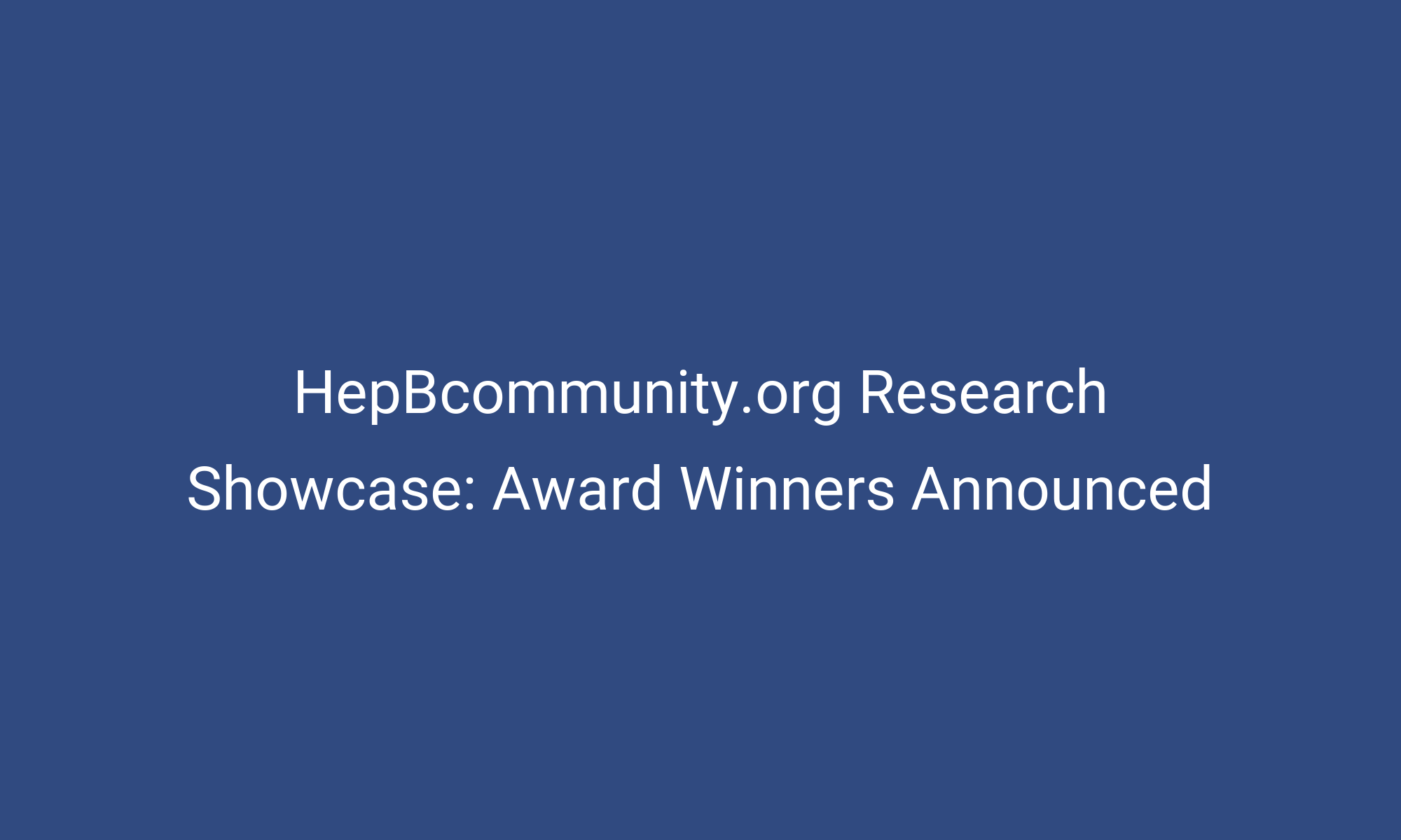 Hepbcommunity Org Research Showcase Award Winners Announced Ashm Health