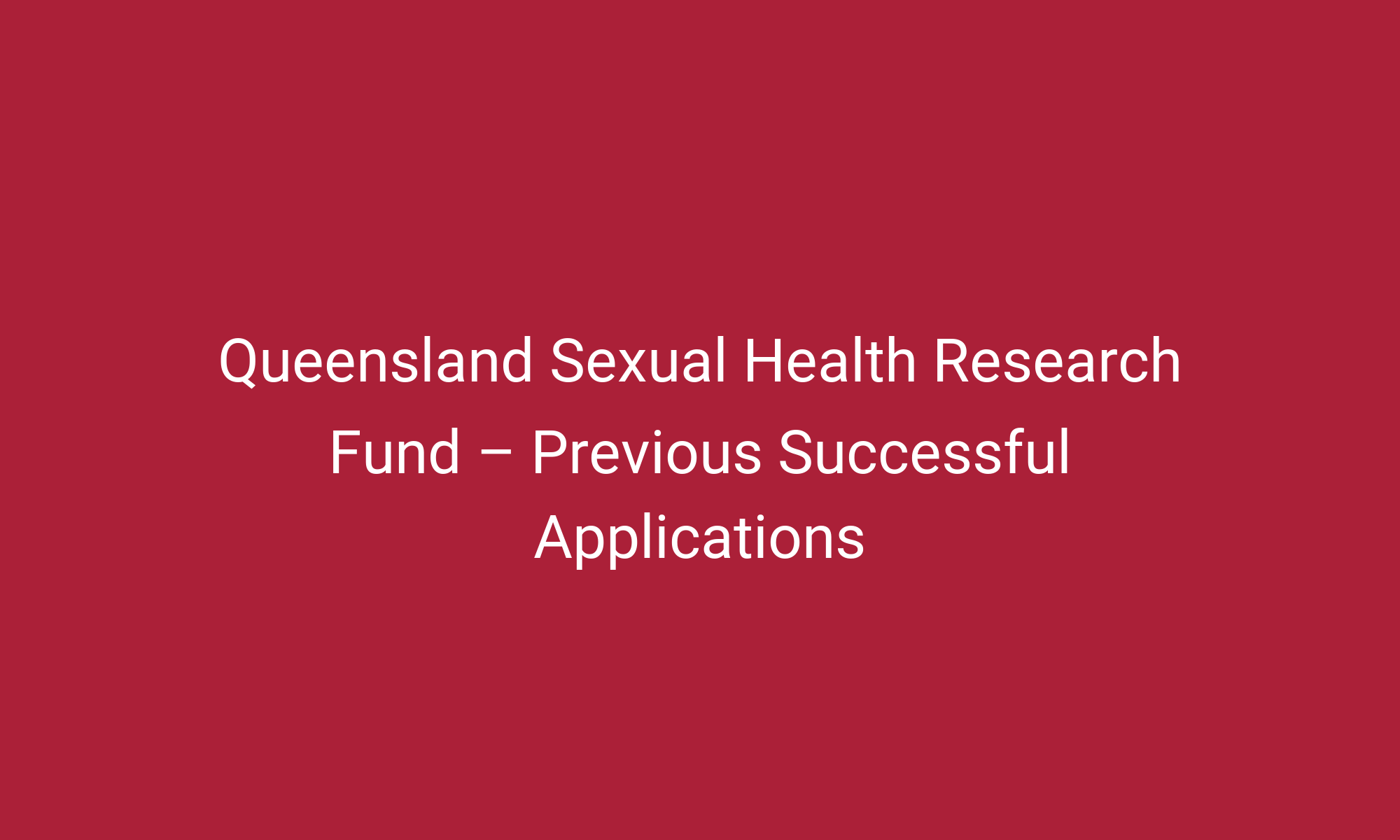 Queensland Sexual Health Research Fund Previous Successful