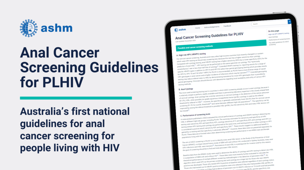 ASHM logo. Text reads: Anal Cancer Screening Guidelines for PLHIV. Australia’s first national guidelines for anal cancer screening for people living with HIV. Ipad with guidelines displayed on screen.